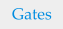 Gates