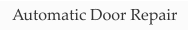 Automatic Door Repair