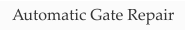 Automatic Gate Repair