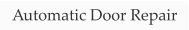 Automatic Door Repair