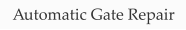 Automatic Gate Repair
